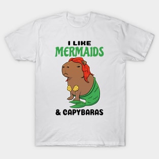 I like Mermaids and Capybaras T-Shirt